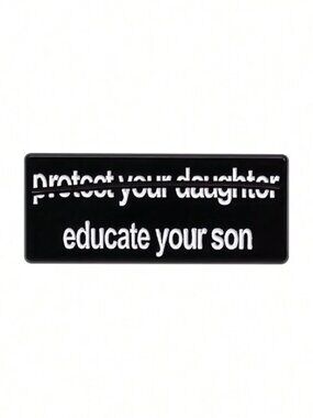 "EDUCATE YOUR SON" OIL DRIPPED ENAMEL PIN LAPEL PIN BROOCH NWT